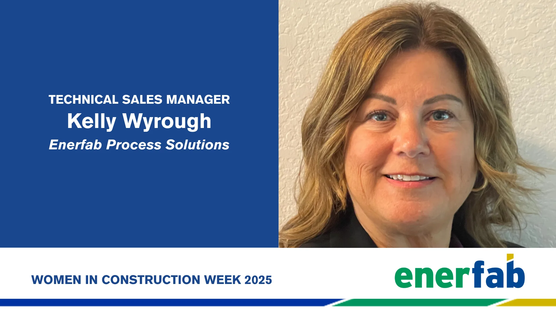 Headshot of Kelly Wyrough with an Enerfab branded overlay for Women in Construction Week 2025.